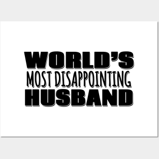 World's Most Disappointing Husband Posters and Art